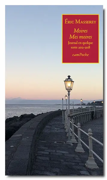 Moires, mes moires : journal en quelque sorte, 2012-2018