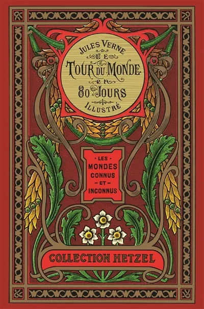 Les mondes connus et inconnus. Le tour du monde en 80 jours illustré : les mondes connus et inconnus