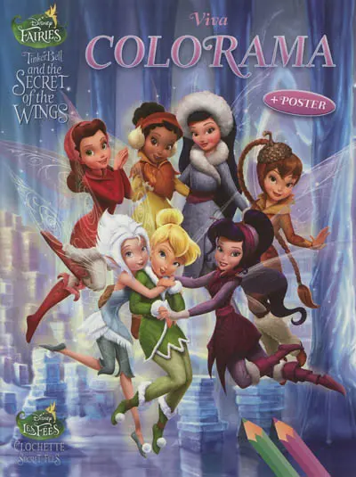 Clochette et le secret des fées : viva colorama. Tinker Bell and the secret of the wings : viva colorama