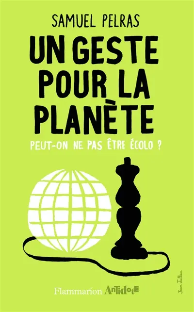 Un geste pour la planète : peut-on ne pas être écolo ?