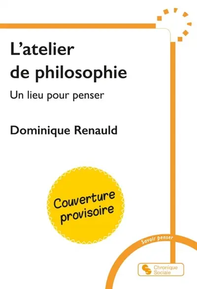 L'atelier de philosophie : un lieu pour penser