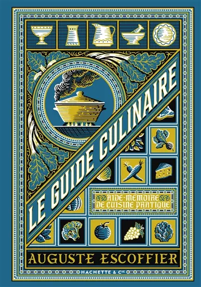 Le guide culinaire : aide-mémoire de cuisine pratique