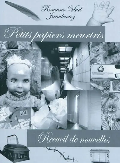Petits papiers meurtris : recueil de nouvelles