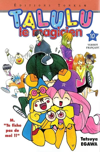 Talulu le magicien. Vol. 10. M. Te fiche pas de moi !!