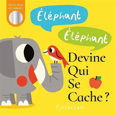 Eléphant, éléphant, devine qui se cache ? : des flaps & un miroir !