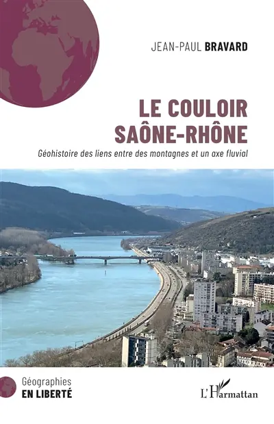Le couloir Saône-Rhône : géohistoire des liens entre des montagnes et un axe fluvial