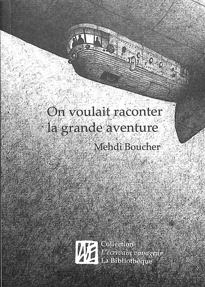 On voulait raconter la grande aventure