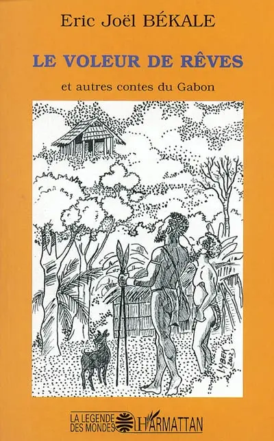 La valeur des rêves et autres contes du Gabon