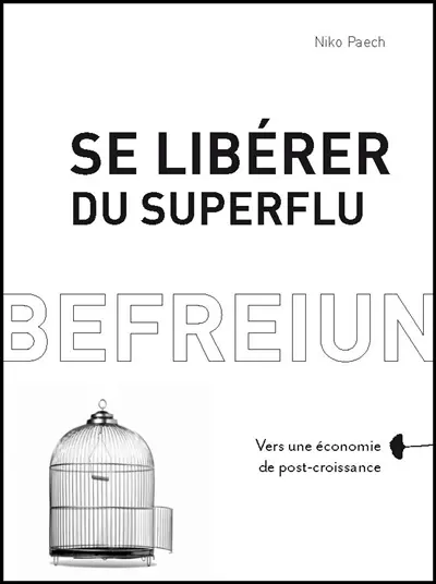 Se libérer du superflu : vers une économie de post-croissance