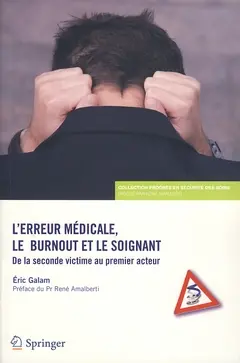 L'erreur médicale, le burn-out et le soignant : de la seconde victime au premier acteur