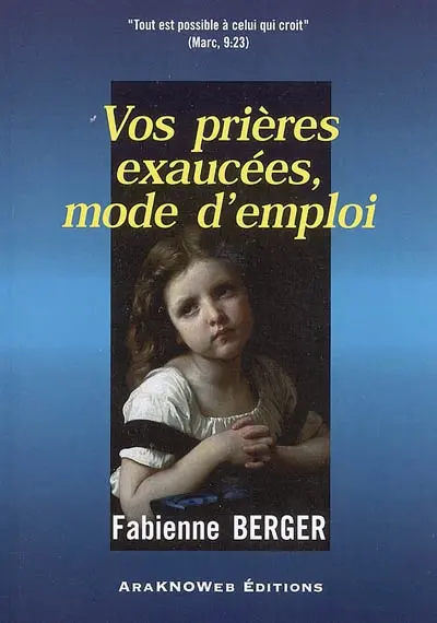 Vos prières exaucées, mode d'emploi