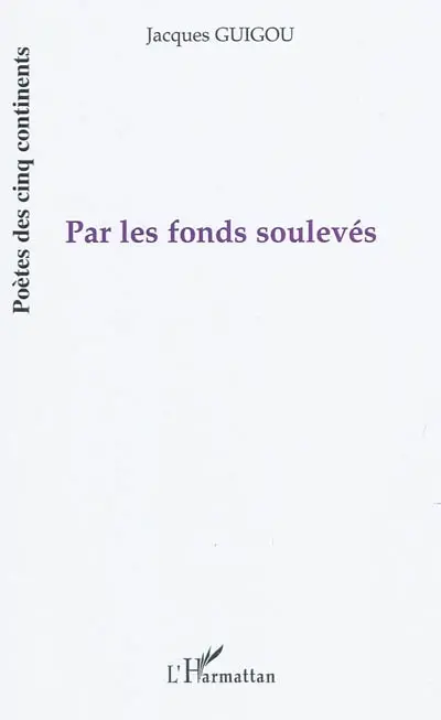 Par les fonds soulevés