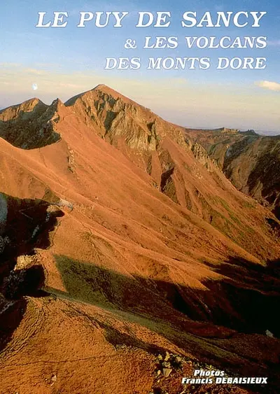 Le Puy de Sancy et les volcans des monts Dore