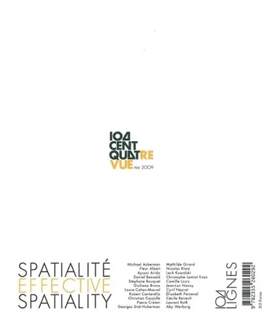Centquatrevue, n° 1. Spatialité effective. Effective spatiality