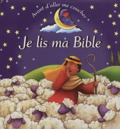 Avant d'aller me coucher, je lis ma Bible