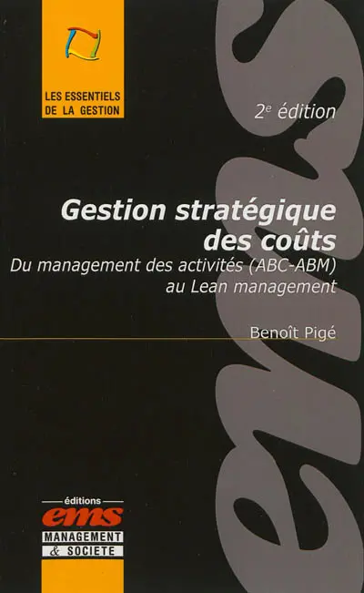 Gestion stratégique des coûts : du management des activités (ABC-ABM) au lean management