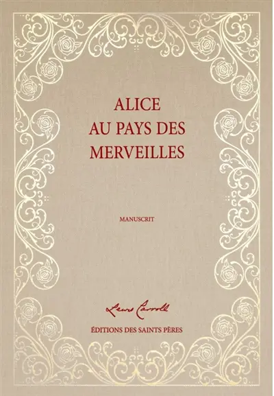 Les aventures d'Alice au pays des merveilles : manuscrit. Alice's adventures under ground