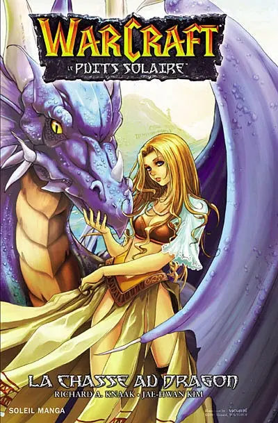 Warcraft : le puits solaire. Vol. 1. La chasse au dragon