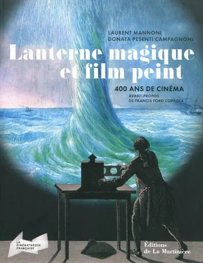 Lanterne magique et film peint : 400 ans de cinéma