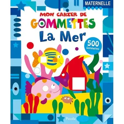 La mer : 500 gommettes, maternelle