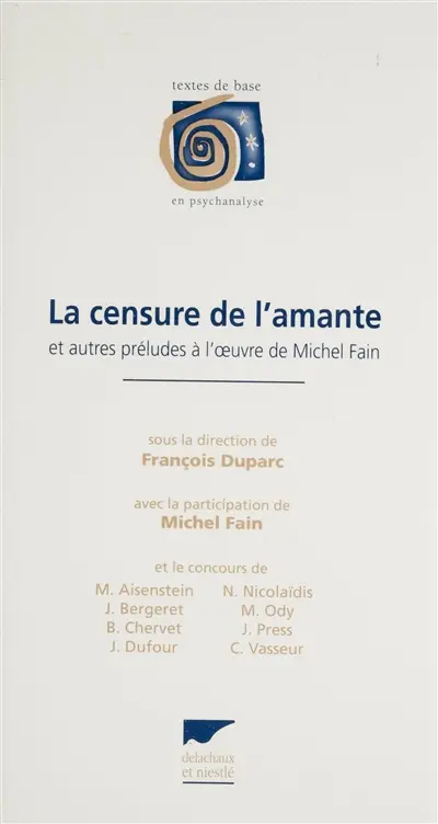 La censure de l'amante : et autres préludes à l'oeuvre de Michel Fain