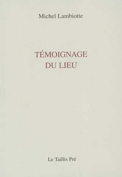 Témoignage du lieu