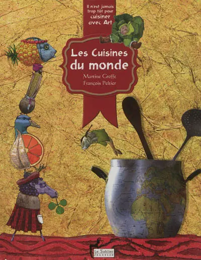 Les cuisines du monde : il n'est jamais trop tôt pour cuisiner avec art