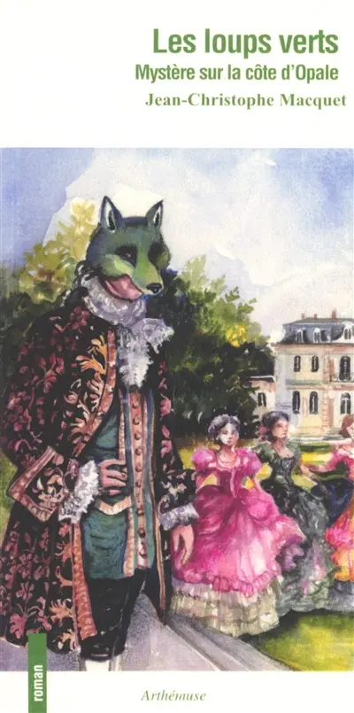 Les Loups verts : mystère sur la Côte d'Opale