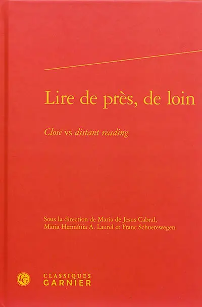 Lire de près, de loin : close vs distant reading