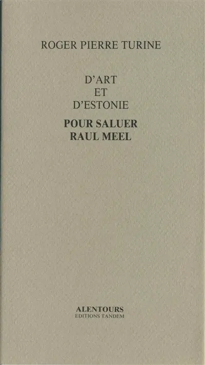 Pour saluer Raul Meel : d'art et d'Estonie