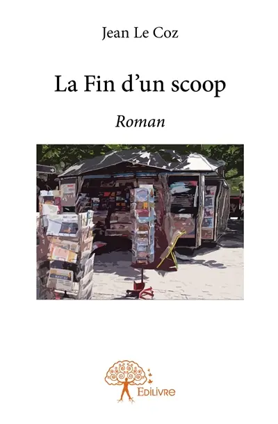 La fin d'un scoop : Roman