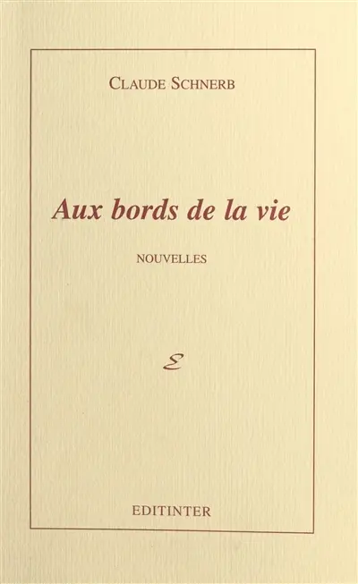 Aux bords de la vie