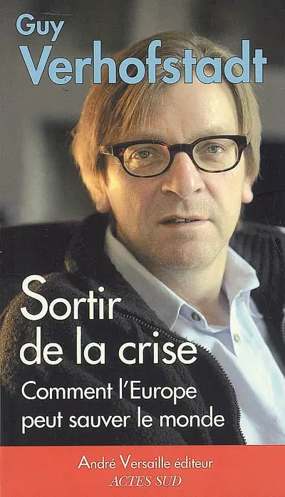 Sortir de la crise : comment l'Europe peut sauver le monde