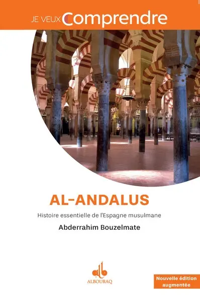 Al- Andalus : histoire essentielle de l'Espagne musulmane