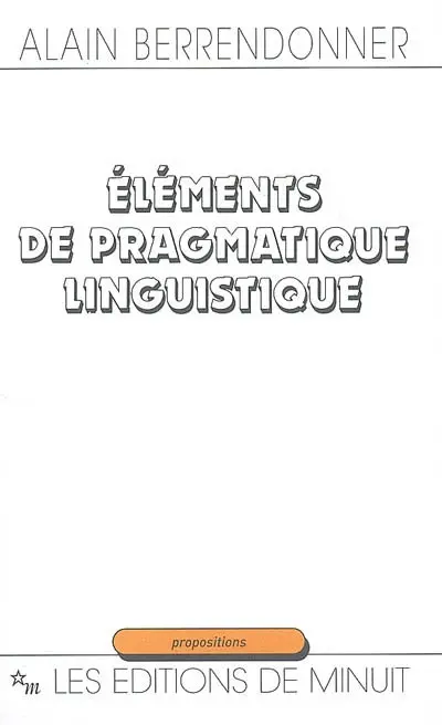 Eléments de pragmatique linguistique