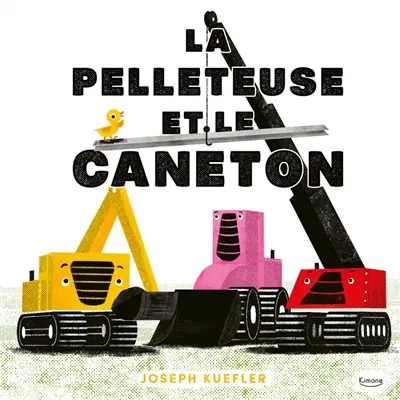La pelleteuse et le caneton