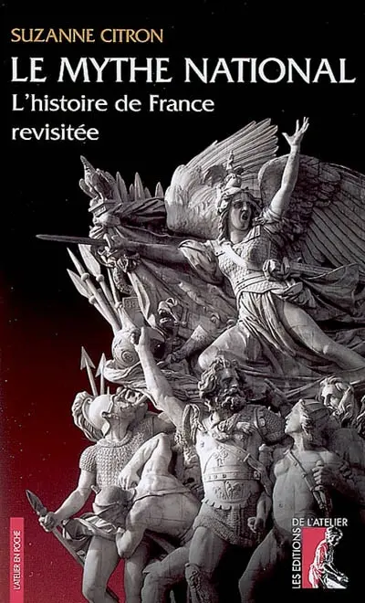 Le mythe national : l'histoire de France revisitée