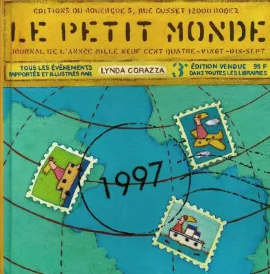 Le petit monde 1997 : le journal de l'année mille neuf cent quatre-vingt-dix-sept