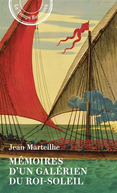 Mémoires d'un galérien du Roi-Soleil