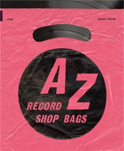 A-Z of Record Shop Bags : 1940s to 1990s