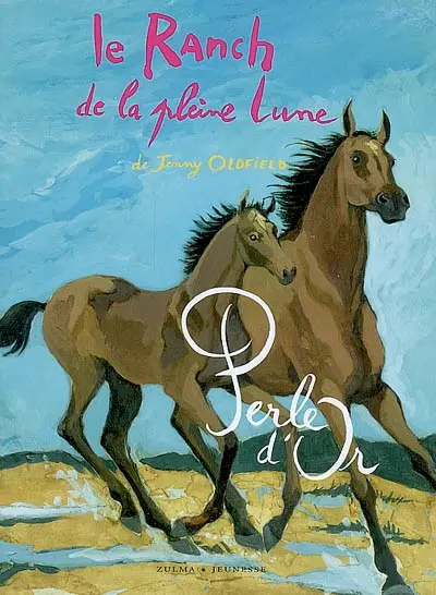 Le ranch de la Pleine Lune. Perle d'or