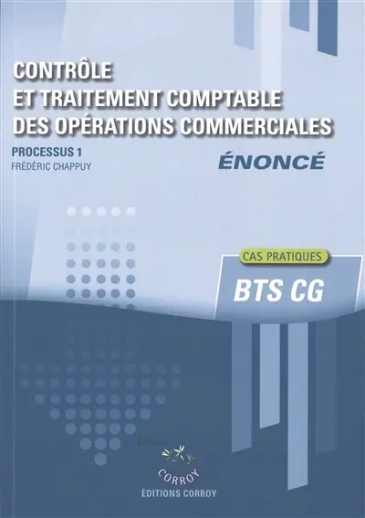 Contrôle et traitement comptable des opérations commerciales : processus 1, BTS CG : énoncé, cas pratiques
