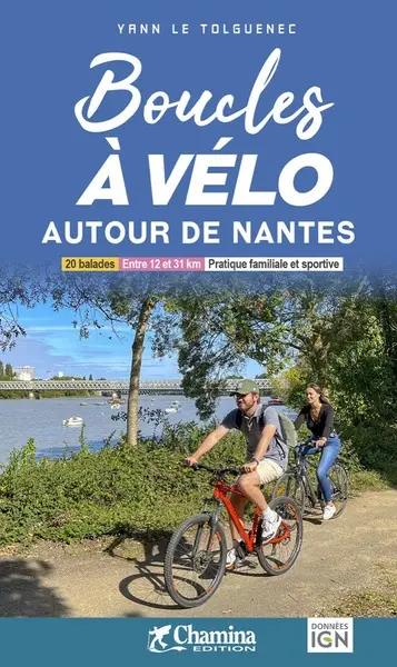 Boucles à vélo autour de Nantes : 20 balades, entre 12 et 31 km, pratique familiale et sportive