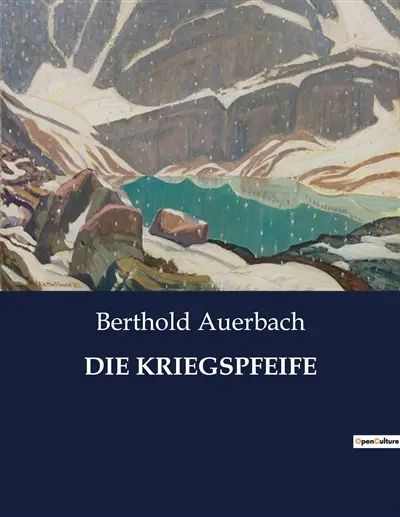 DIE KRIEGSPFEIFE : Ein Klang, der die Seele berührt : Freiheit und Wandel im Schwarzwald