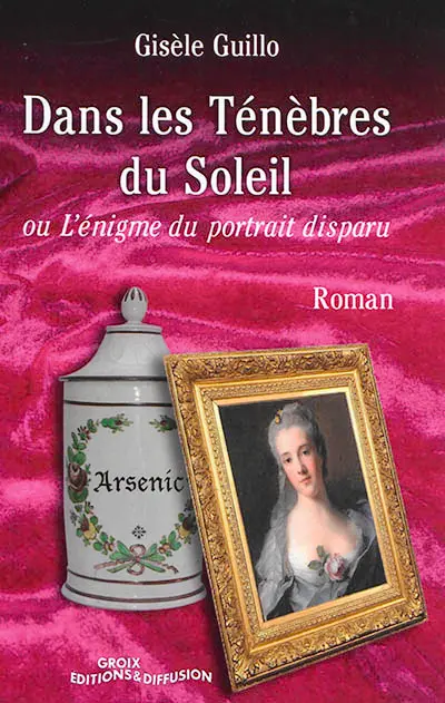 Dans les ténèbres du Soleil ou L'énigme du portrait disparu