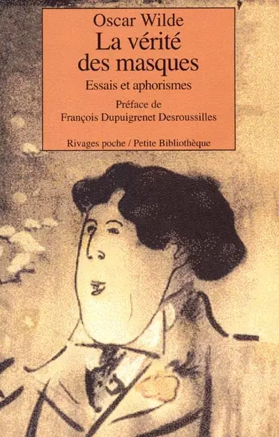 La vérité des masques : essais et aphorismes