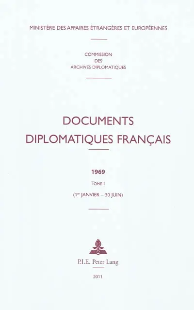 Documents diplomatiques français : 1969. Vol. 1. 1er janvier-30 juin