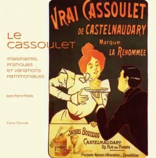 Le cassoulet : imaginaires, pratiques et variations patrimoniales