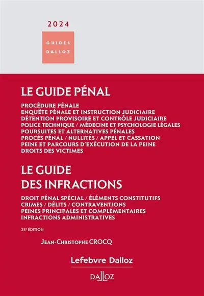 Le guide pénal : procédure pénale, enquête pénale et instruction judiciaire, détention provisoire et contrôle judiciaire, police technique, médecine et psychologie légales, poursuites et alternatives pénales, procès pénal, nullités, appel et cassation, peine et parcours d'exécution de la peine, droits des victimes. Le guide des infractions 2024 : droit pénal spécial, éléments constitutifs, crimes, délits, contraventions, peines principales et complémentaires, infractions administratives