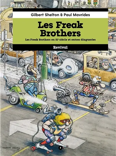 Les Freak Brothers. Vol. 2. Les idiots au 21e siècle : et autres dingueries